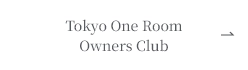 Tokyo One Room Owners Club